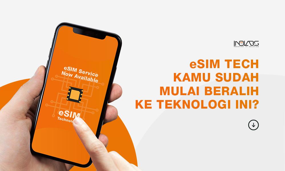 Asik Ga Sih Pakai E-Sim? (Kemudahan memakai eSIM)