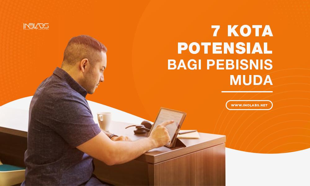 7 Kota Potensial Bagi Pebisnis Muda