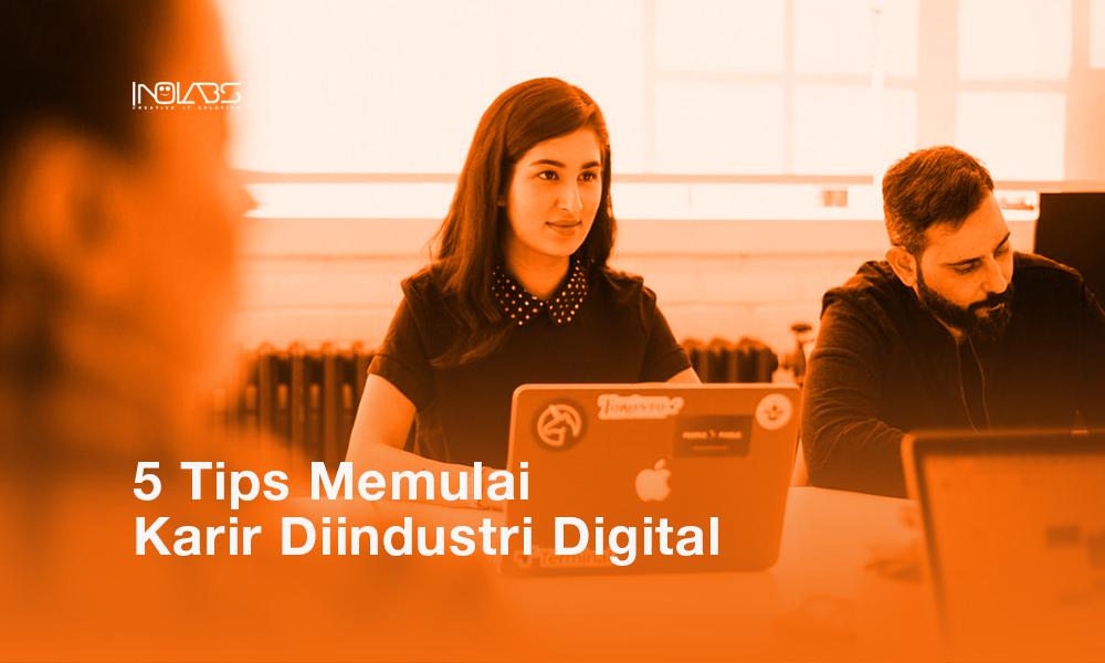 5 Tips Memulai Karir Di Industri Digital