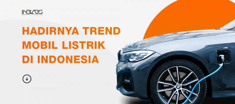 Hadirnya Trend Mobil Listrik